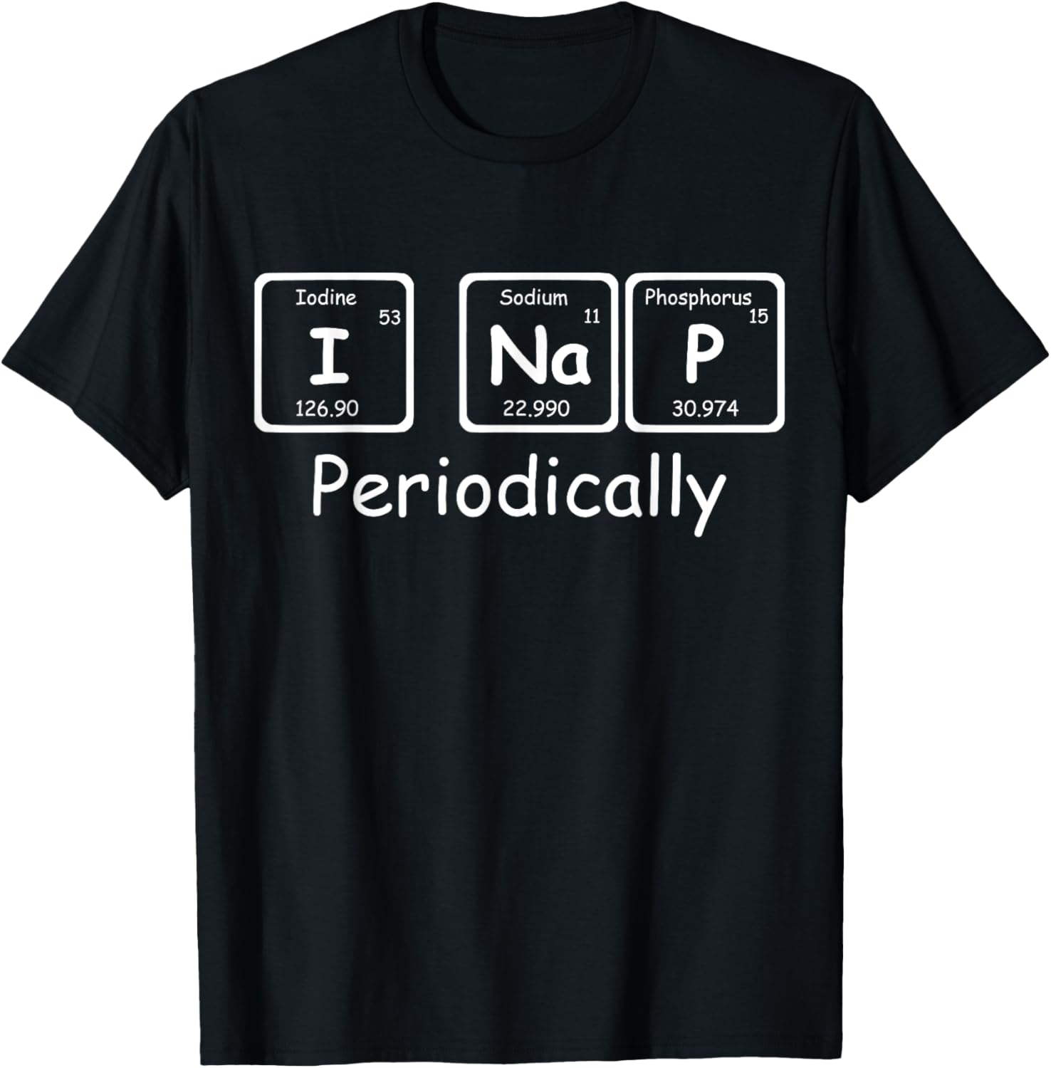I Nap Periodically Periodic Table T Shirt Best Nap Shirts