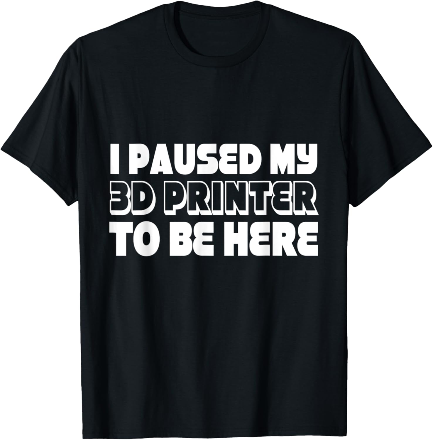 Print 3D Printing Funny 3D Printer Enthusiasts Funny