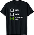 3D Printing Printer Lover Single Taken Joke