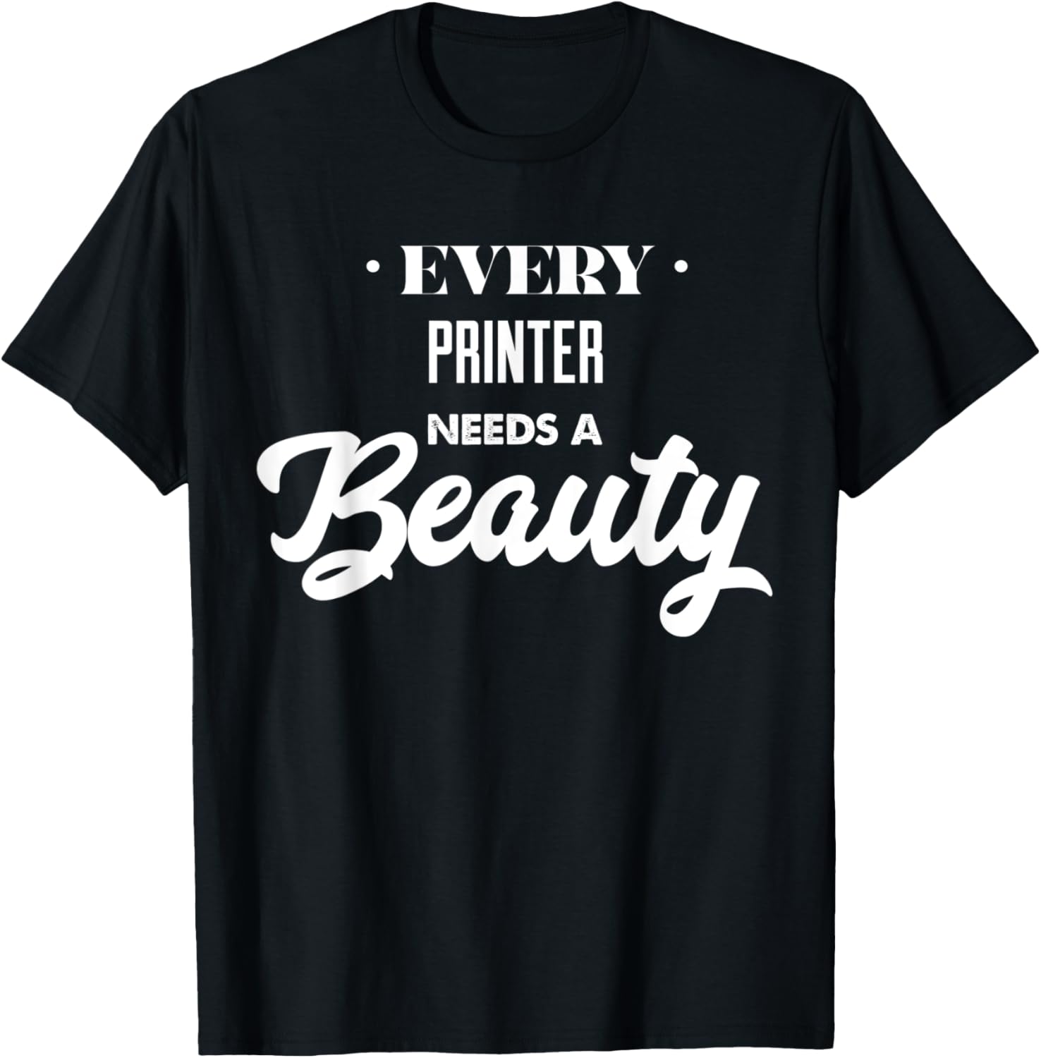 Every Printer Needs A Beauty