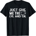 Soapmaking Just Give Me The Lye and Oil Soap Maker