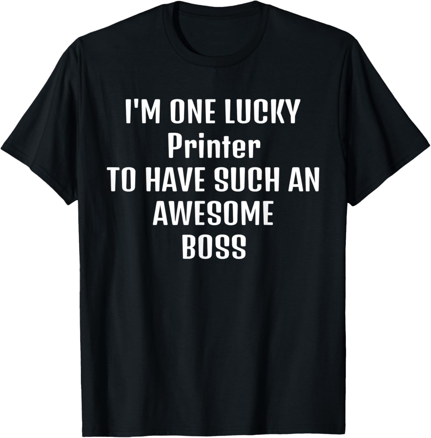 Printer Boss Funny Sarcastic Quote Saying That Person Wh
