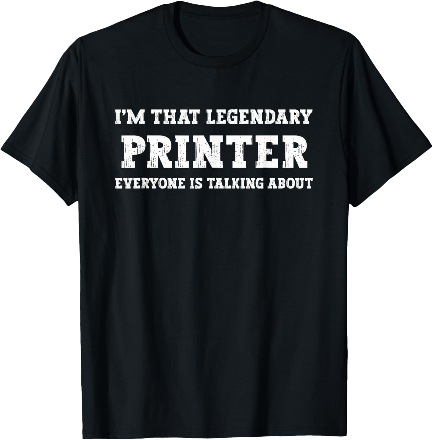 Funny Im That Legendary Printer