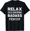 Printer Certified Badass Job Work Anniversary Going Away