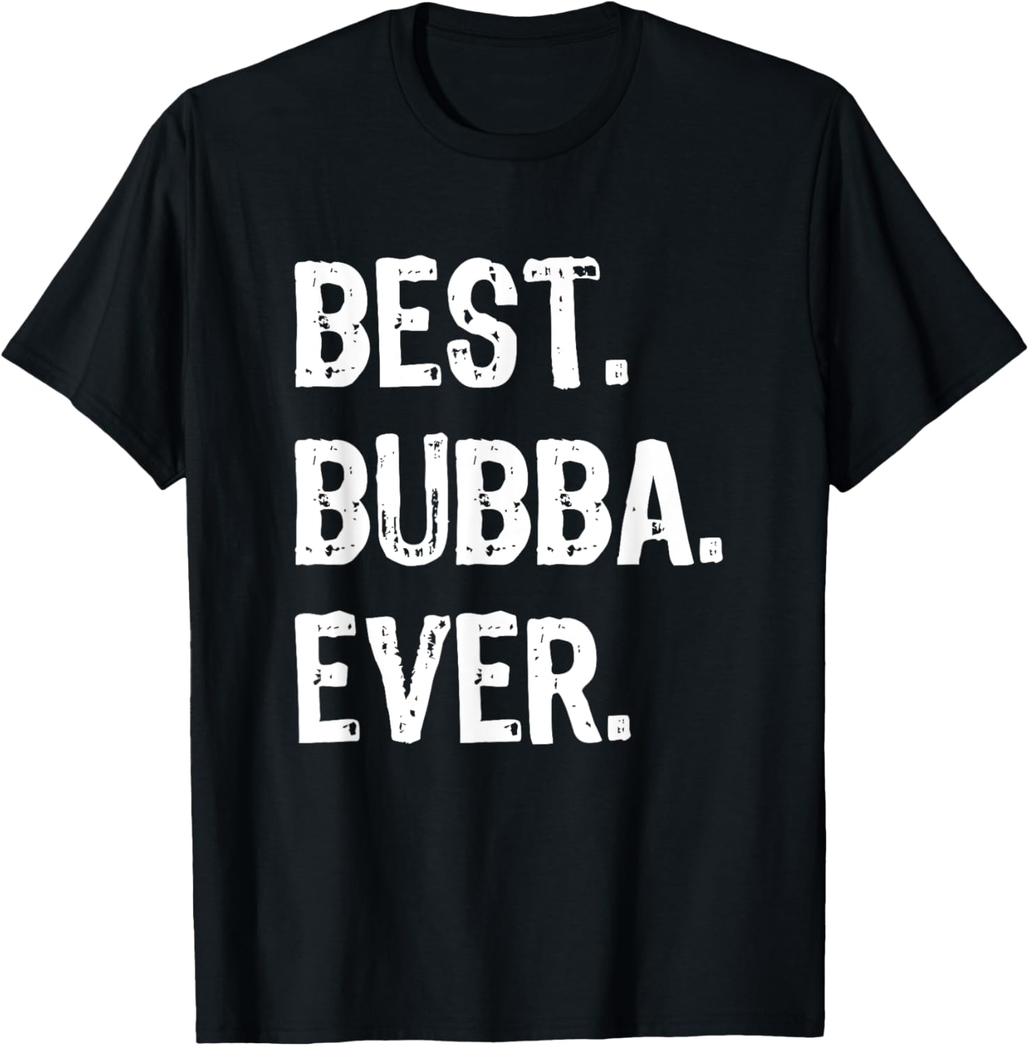 Best Bubba Ever Funny Cool