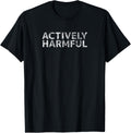 ACTIVELY HARMFUL
