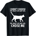 I Didnt Choose the Crazy Cat Lady Life Shirt 225