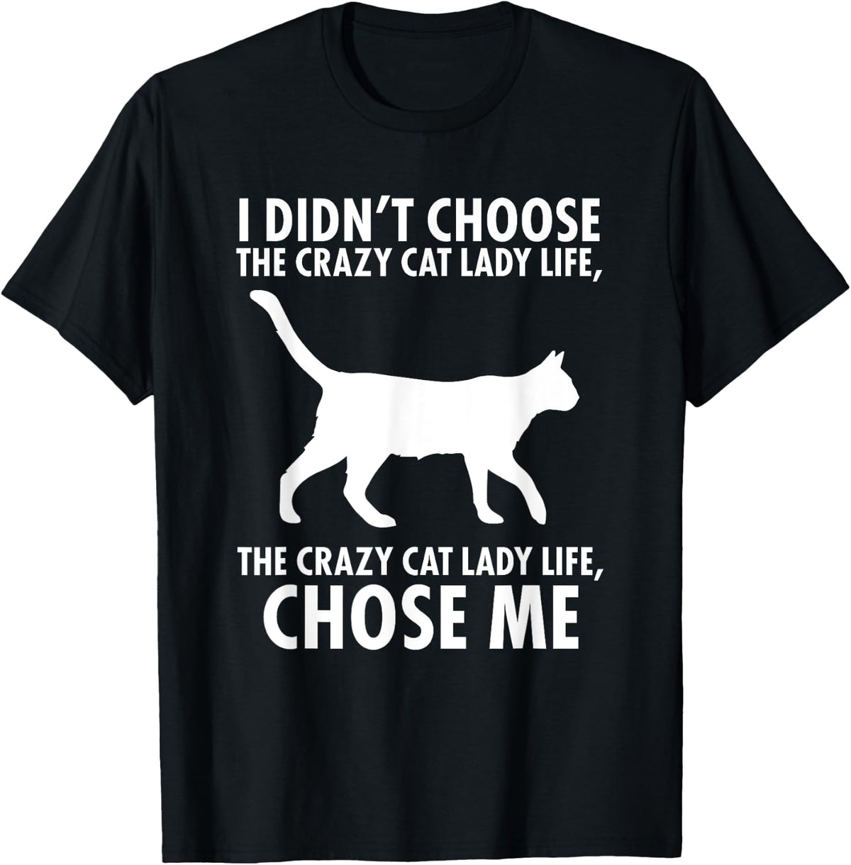 I Didnt Choose the Crazy Cat Lady Life Shirt 243