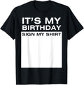 It's My Birthday Sign My Shirt Funny Men Women Boys Girls Design 4