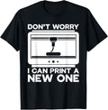 Worry Im I Can Print A New One 3D Printer
