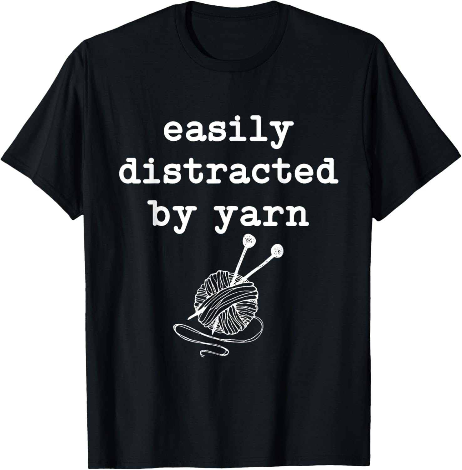 Easily Distracted by Yarn Men Women Yarn Lover