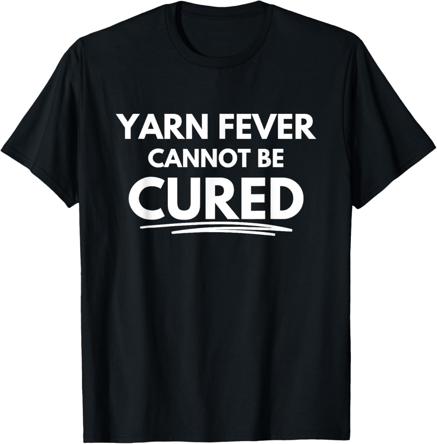 Yarn fever cannot be cured