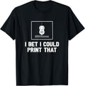3D Printer T Shirt Men