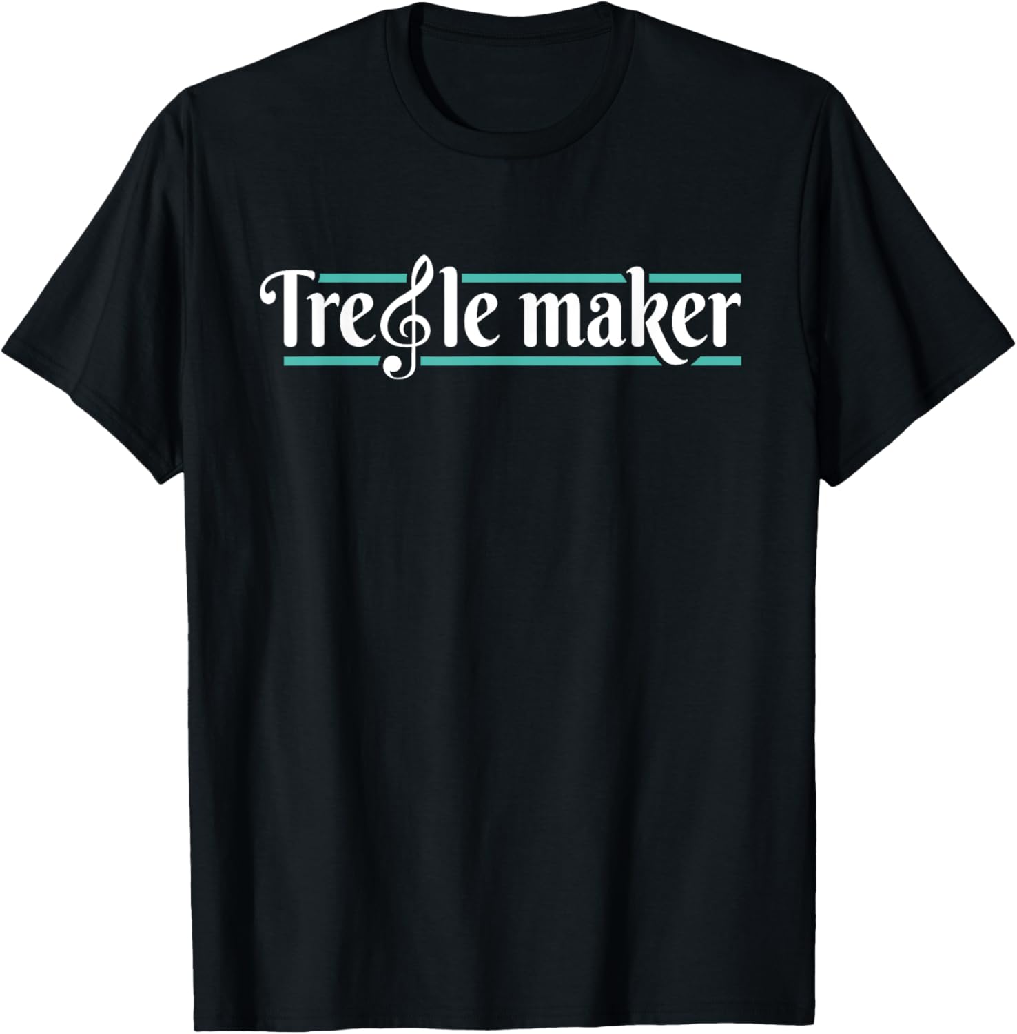 Treble Maker - Piano Player Pianist Classical Music Lover