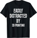Easily Distracted By 3D Printing Funny Gift