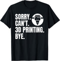 Sorry Cant 3D Printing Bye 3D Printing Printer