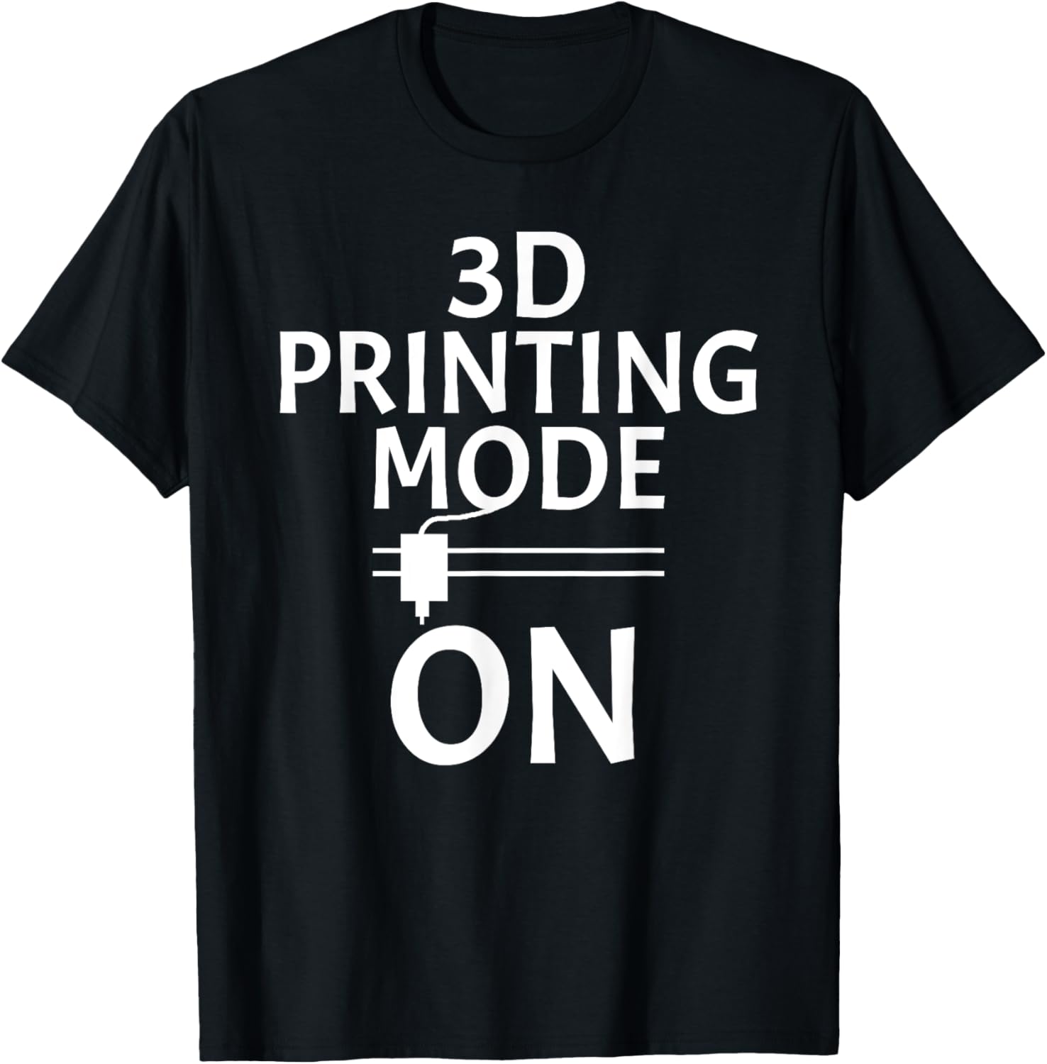 3D Printer T Shirt 3D Printing Mode On