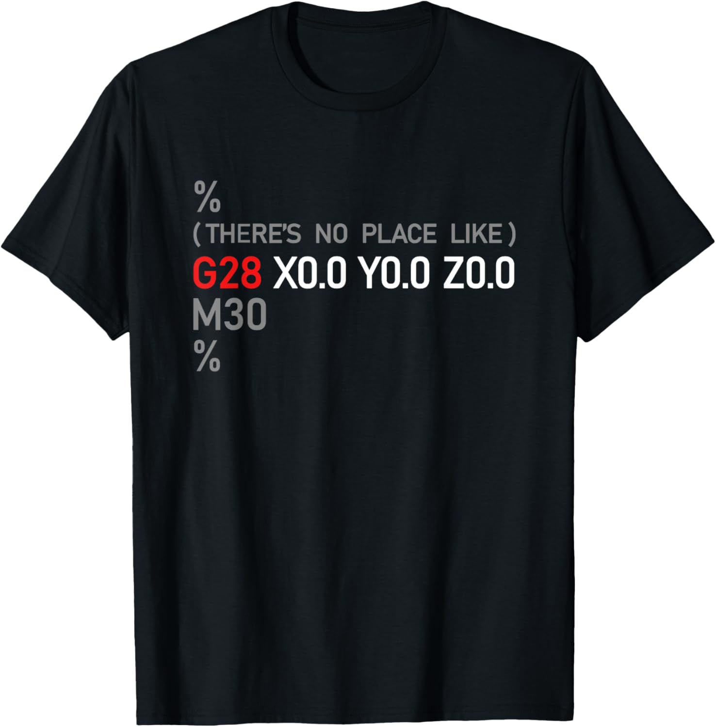Funny Cnc G28 X0 Y0 Z0 Machinery Machinist Men Women