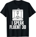 I Speak Fluent 3D Printer Printing