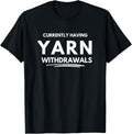 Currently having yarn withdrawals