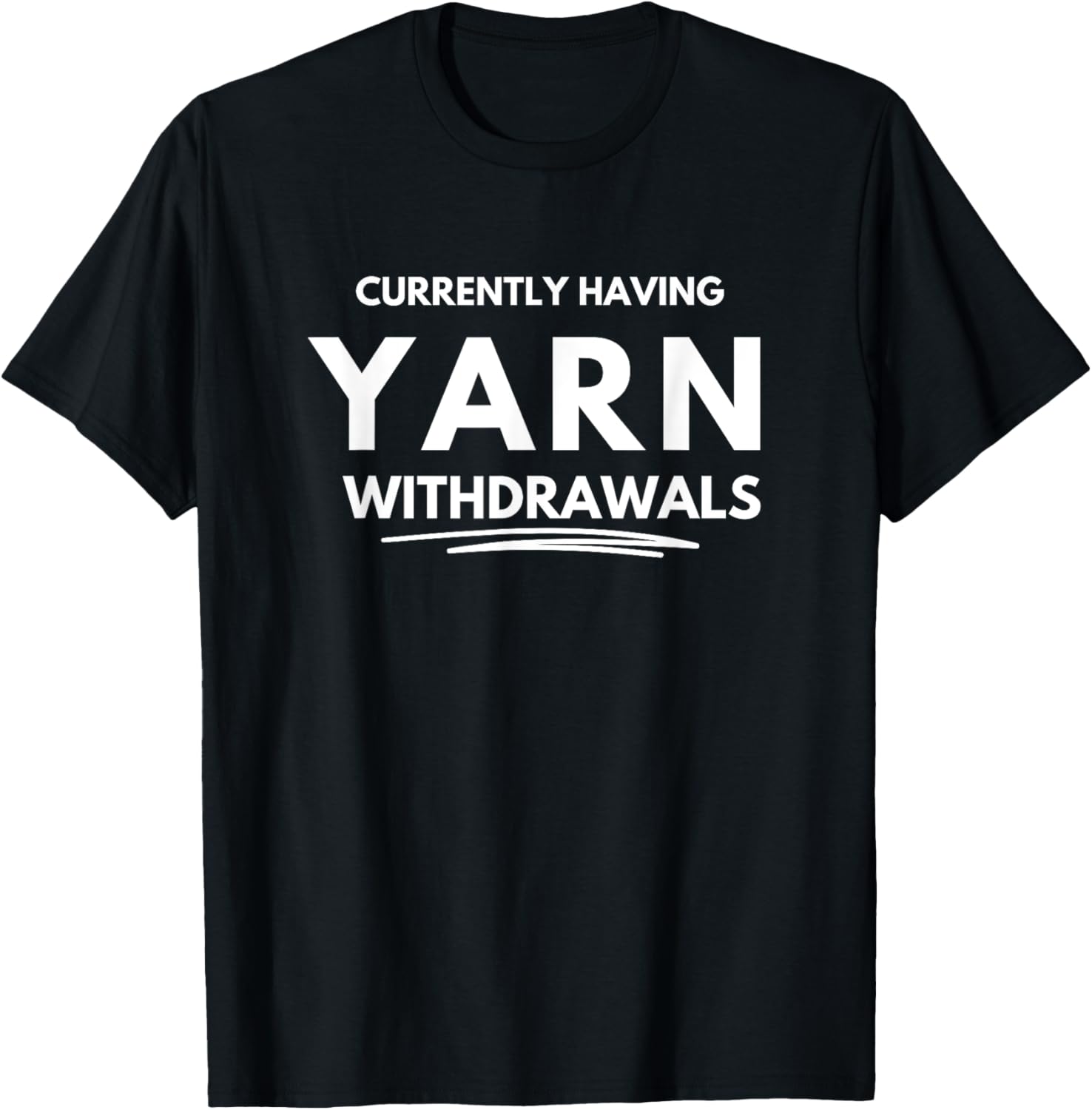 Currently having yarn withdrawals