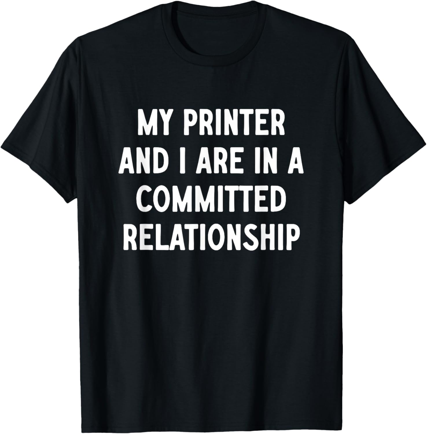 My Printer I Are In A Committed Relationship