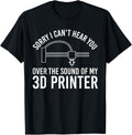 Sorry I Cant Hear You 3D Printer Printing