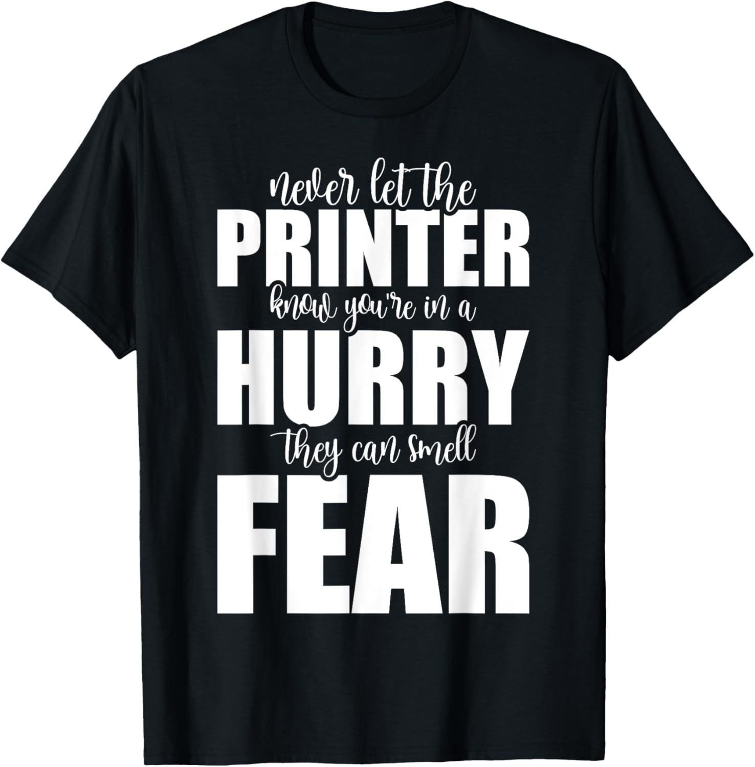 Never Let Printer Know Youre In A Hurry Funny Meme Joke