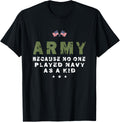 Army Because No One Played Navy As A Kid Funny Army Usa Flag