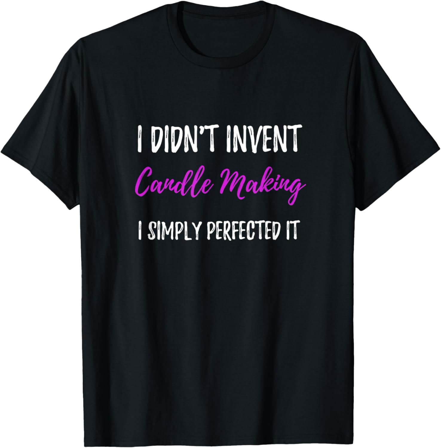 Perfected Candle Making T-Shirt Funny Candle Maker Gift Idea