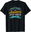 Funny Offset Printer Shirt Awesome Job Occupation Graduation
