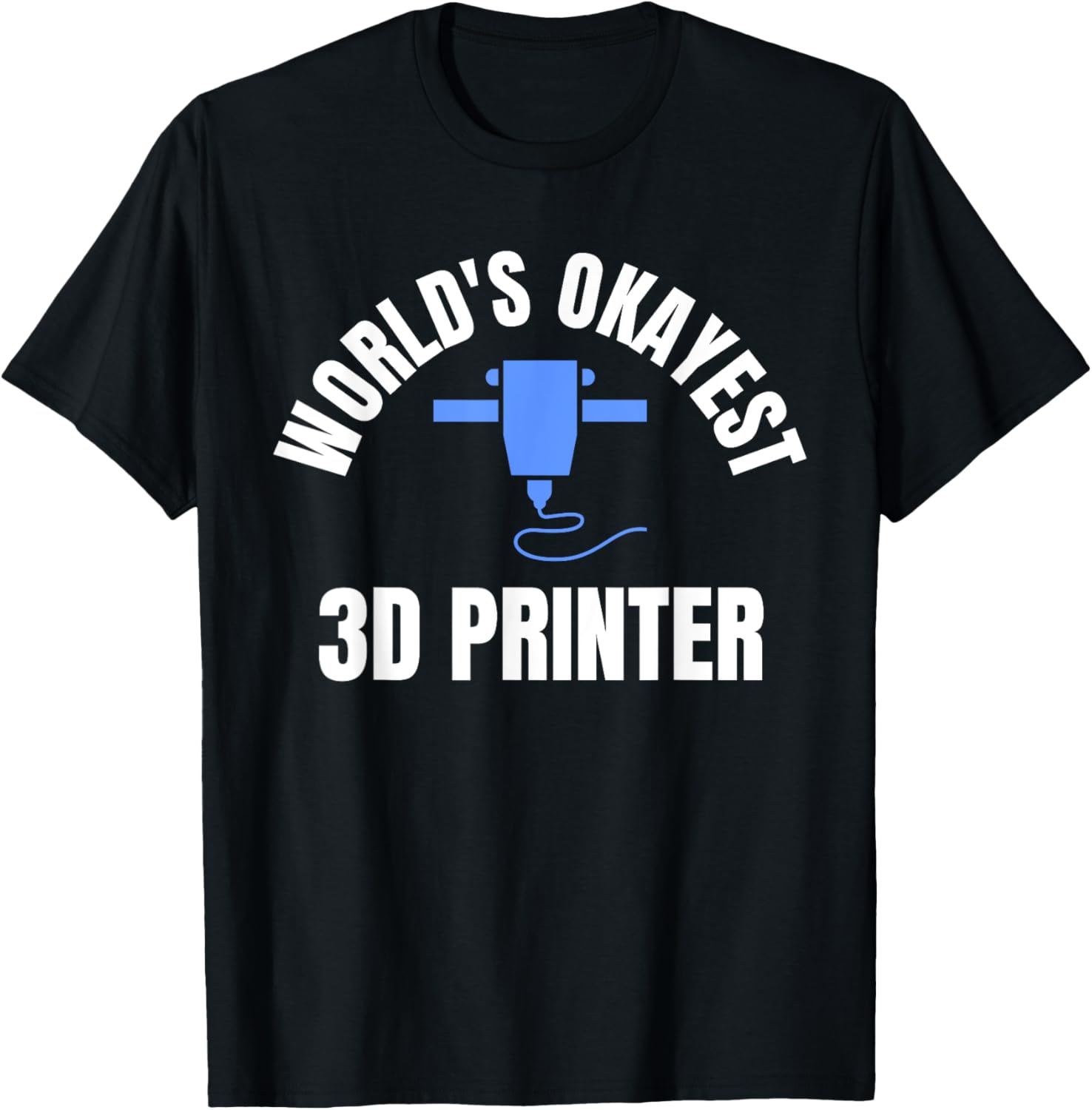 Worlds Okayest 3D Printer 3D Printer Printing