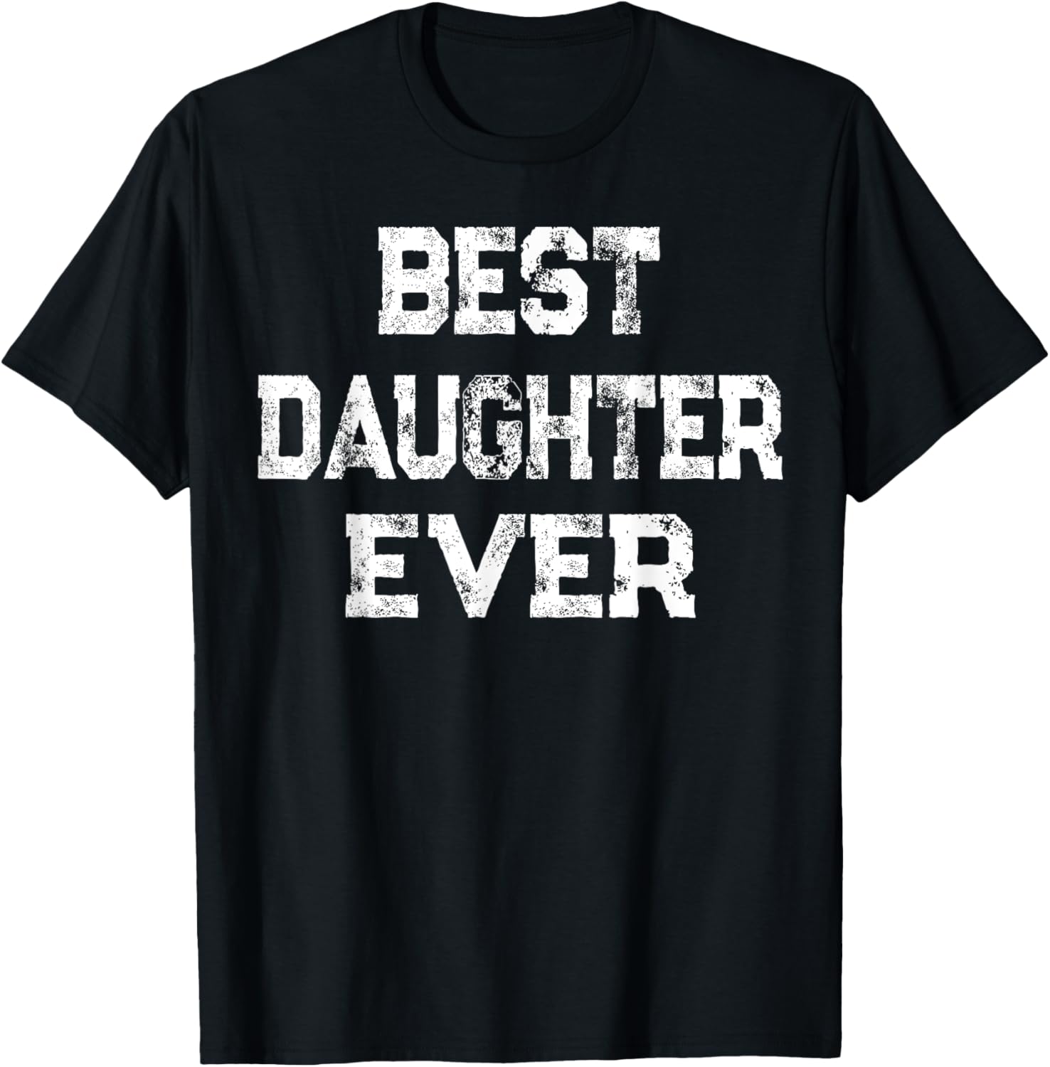 Best Daughter Ever T Shirt