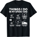 Things I Do in My Spare Time Funny Knitting Yarn Lover