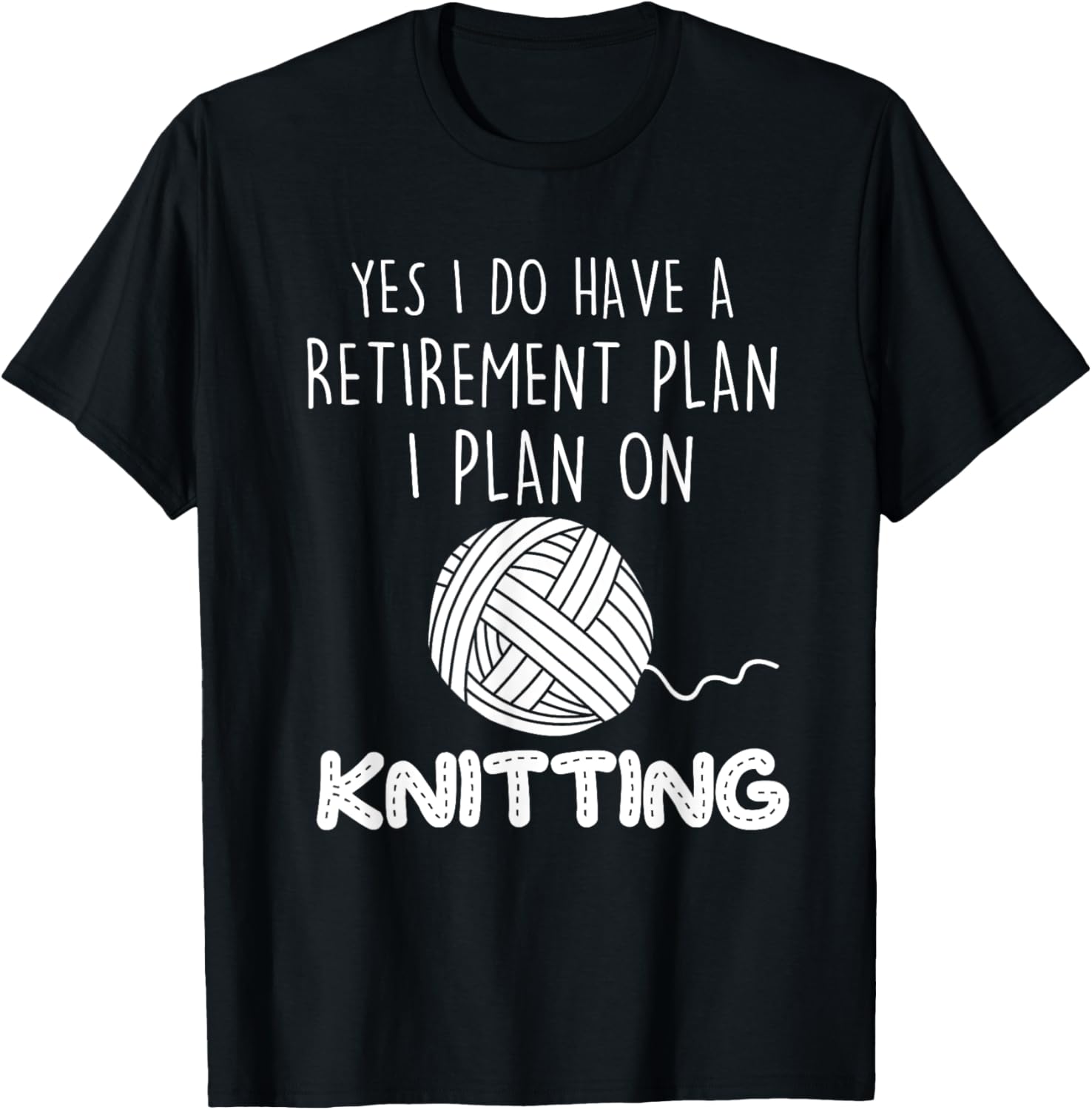 Funny Knitting Retirement Plan Crochet Yarn