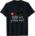 Yarn Not Gonna Win Cute Cat Knitting Yarn Crocheting