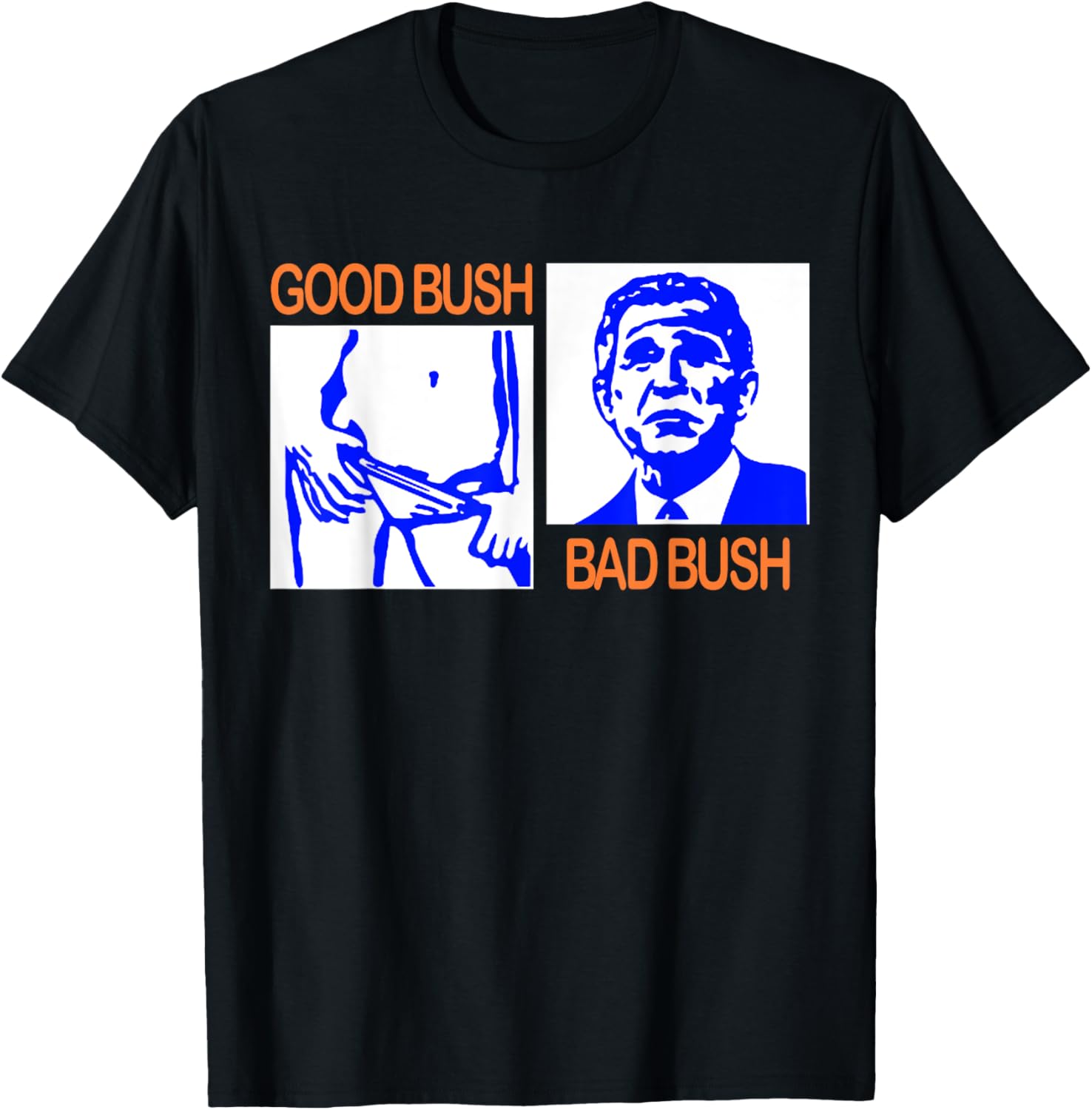 Good Bush Bad Bush Funny George W Potus Usa Vintage