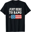 Just Here To Bang