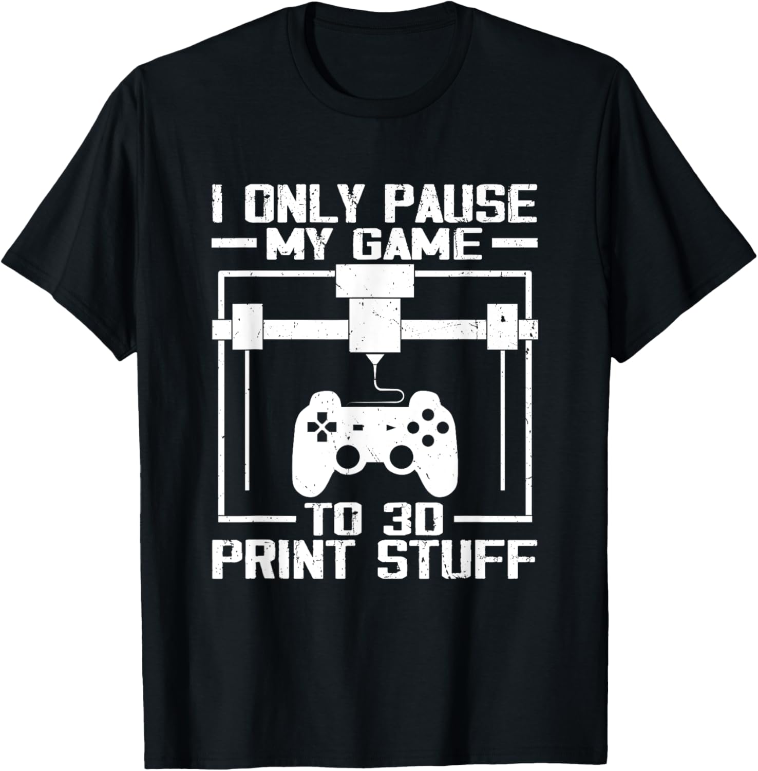 I Only Pause My Game To 3D Print Stuff Funny Video Gamer