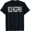 Palm Springs Ca California Funny City Trip Home Usa Gift