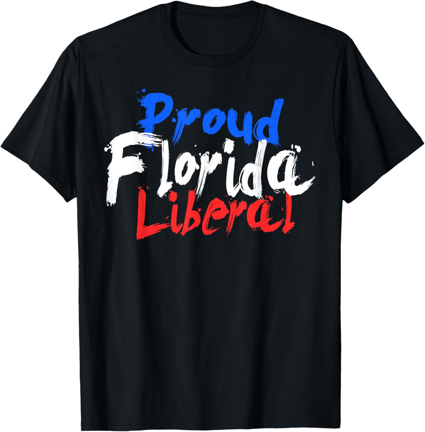 Proud Florida Liberal T Shirt Democrat Political Usa Tee