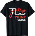 3D Printer Funny 0 Days Without Print Failure 3D Printing