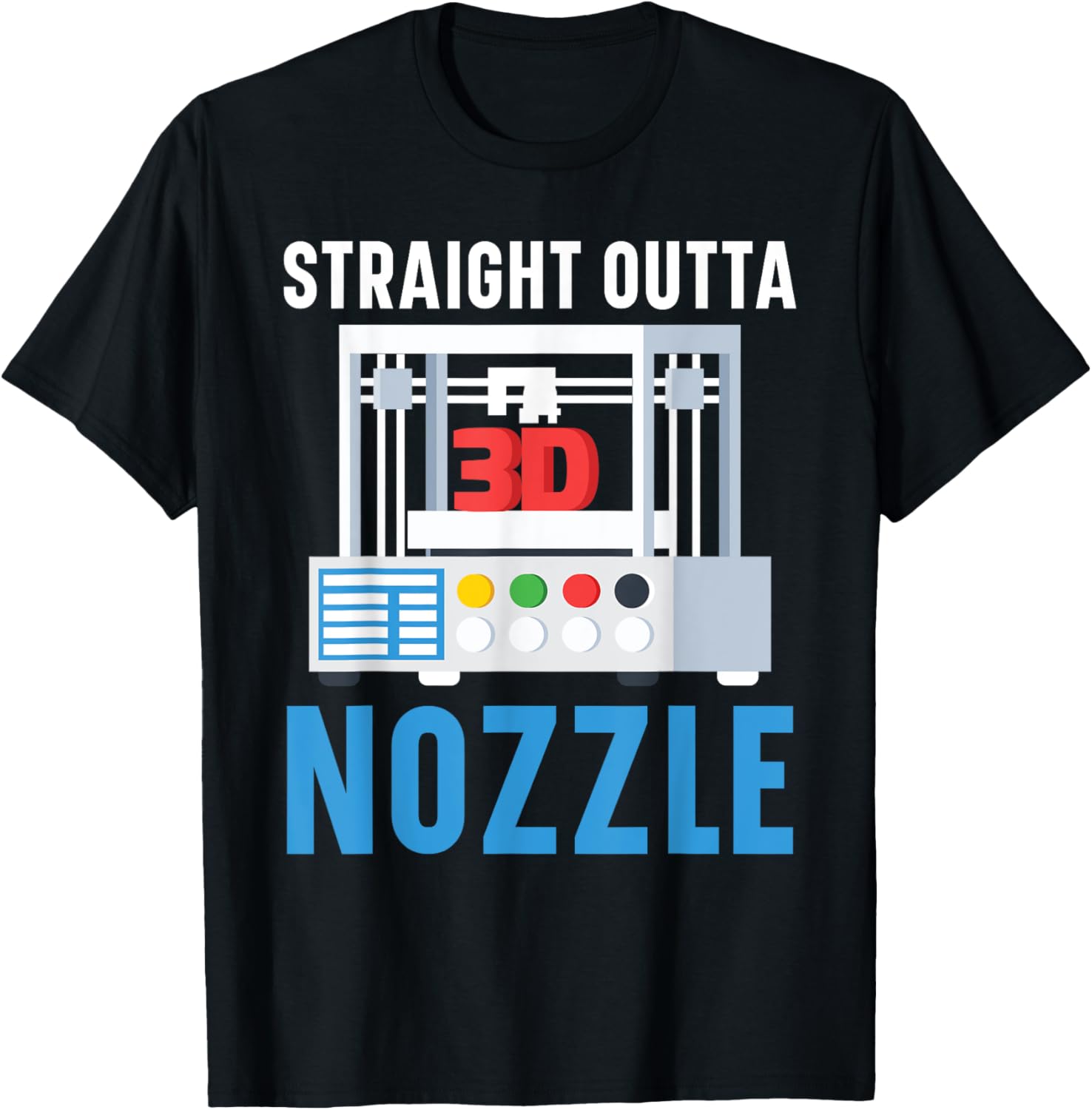 Straight Outta Nozzle Machinist Cnc Programmer 3D Print