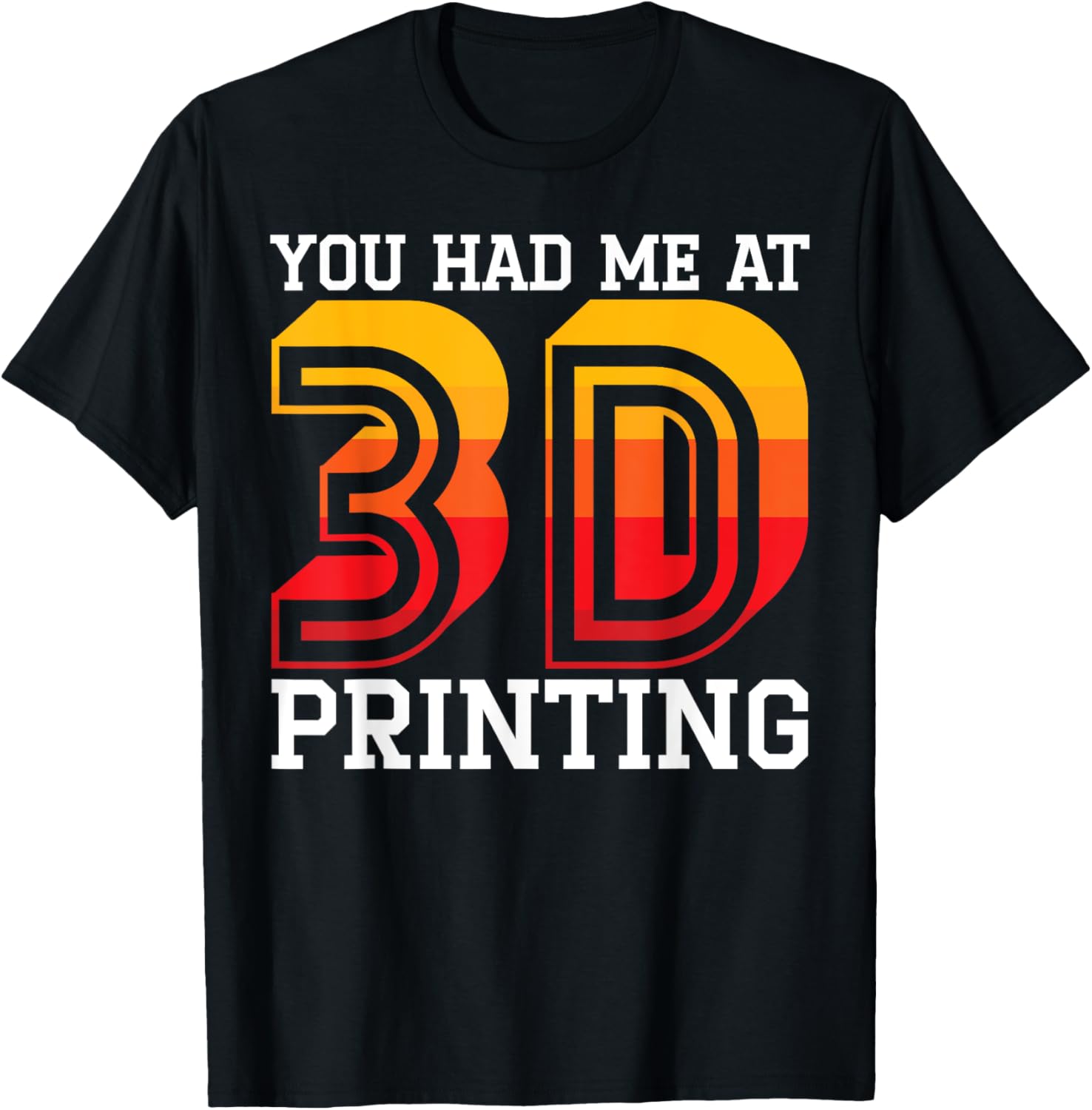 You Had Me At 3D Printing Additive Manufacturing 3D Printer