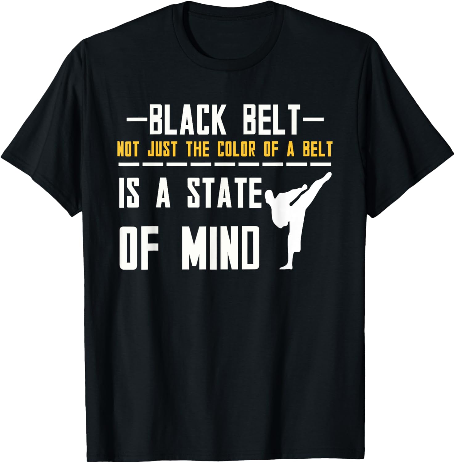 Black Belt Is A State Of Mind Taekwondo T Shirt