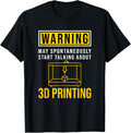 May Spontaneously Start Talking About 3D Printing