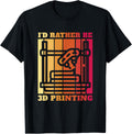 Id Rather Be 3D Printing 3D Printer Cnc Machinist Print