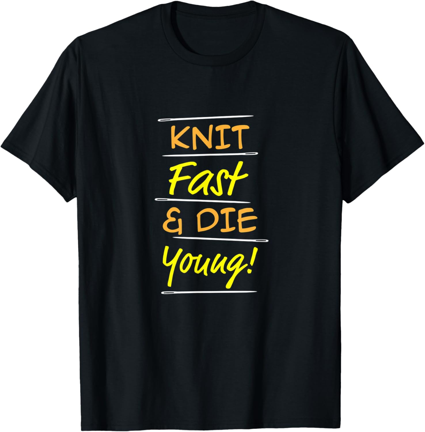 Knit Fast Die Young Funny Knitting Quilting Sewing Yarn Gift