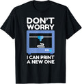 Dont Worry I Can Print A New One 3D Printer 3D Printing
