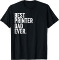 Mens Best Printer Dad Ever Greatest Fathers Daddy Funny